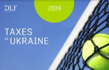 Taxes in Ukraine 2019 - DLF law firm in Ukraine