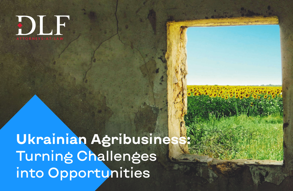 Ukraine Agribusiness - Investment Opportunities - DLF law firm Ukraine cover